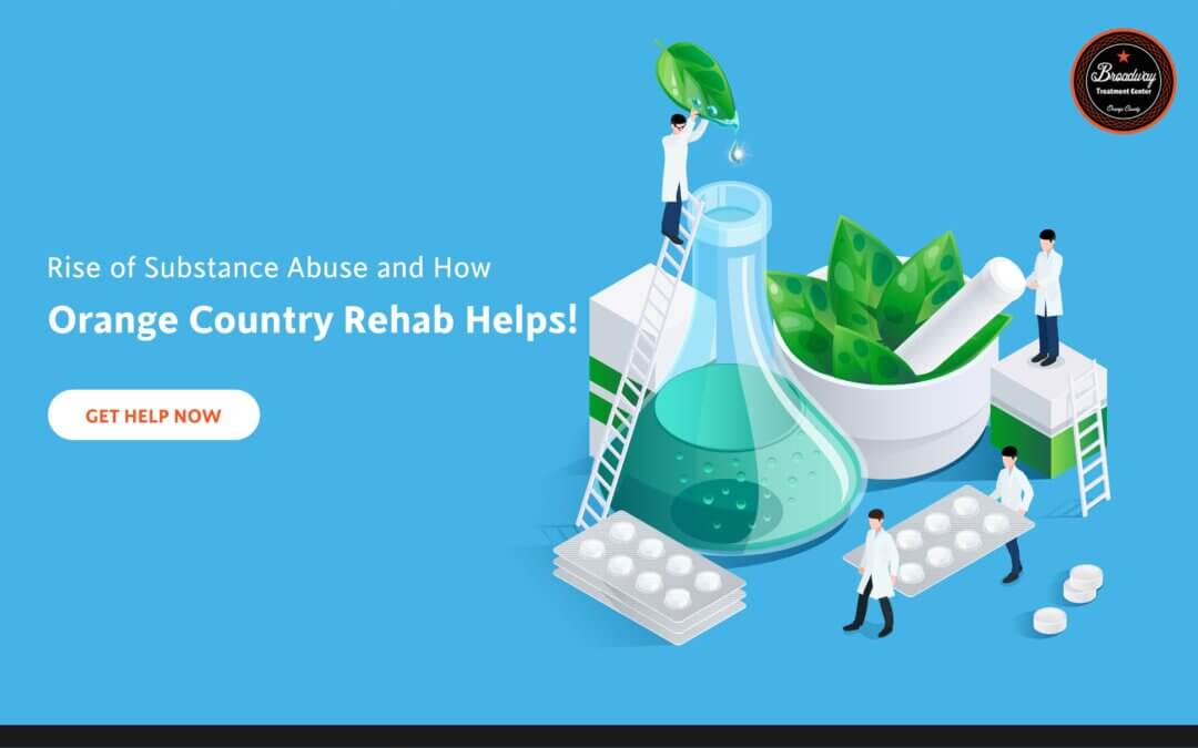 Rise of Substance Abuse and How Orange County Drug Rehab Helps!